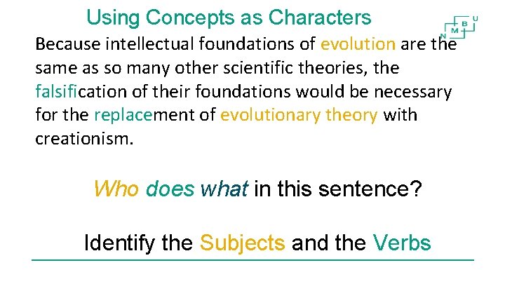 Using Concepts as Characters Because intellectual foundations of evolution are the same as so Using Concepts as Characters Because intellectual foundations of evolution are the same as so