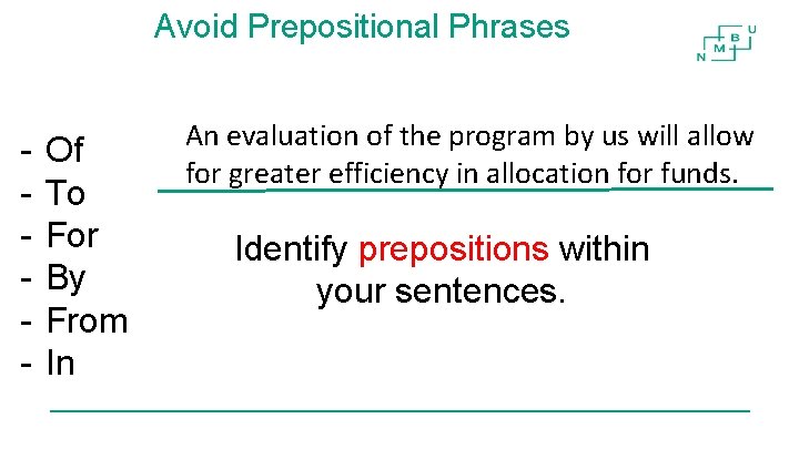 Avoid Prepositional Phrases - Of To For By From In An evaluation of the Avoid Prepositional Phrases - Of To For By From In An evaluation of the