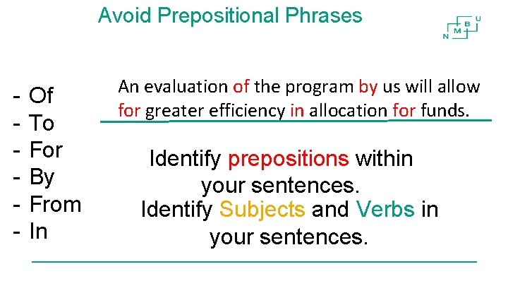 Avoid Prepositional Phrases - Of To For By From In An evaluation of the Avoid Prepositional Phrases - Of To For By From In An evaluation of the