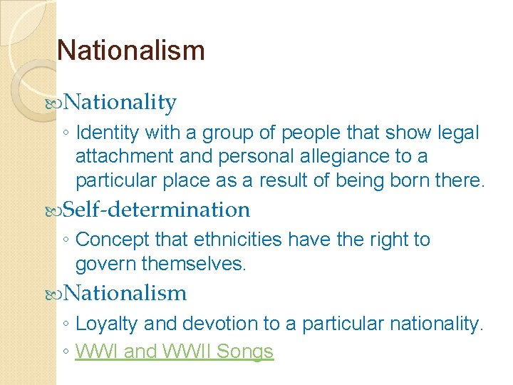 Nationalism Nationality ◦ Identity with a group of people that show legal attachment and