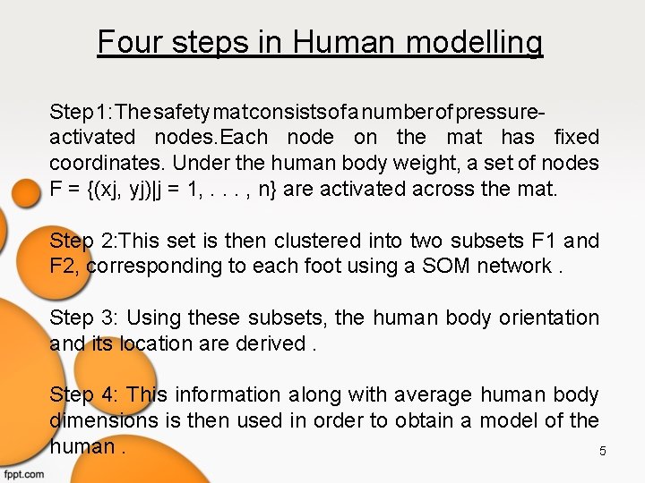 Four steps in Human modelling Step 1: The safety mat consists of a number