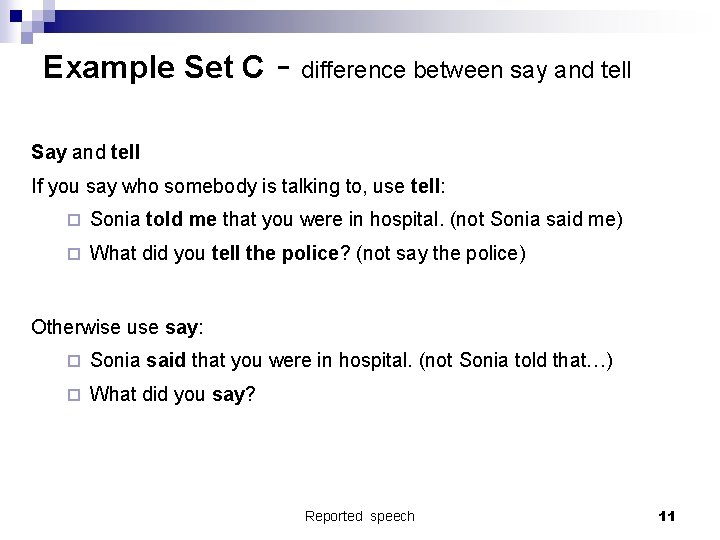 Example Set C - difference between say and tell Say and tell If you