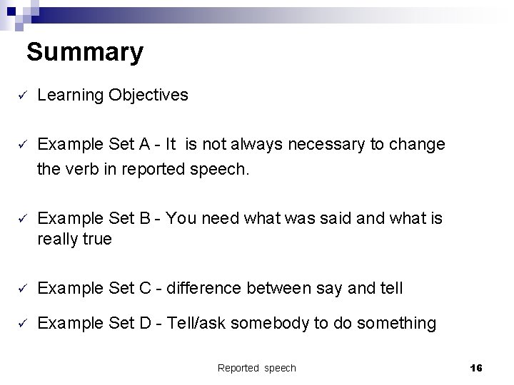 Summary ü Learning Objectives ü Example Set A - It is not always necessary