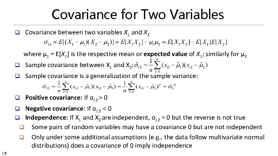 Covariance for Two Variables q Covariance between two variables X 1 and X 2