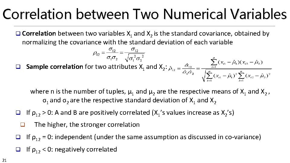 Correlation between Two Numerical Variables q Correlation between two variables X 1 and X