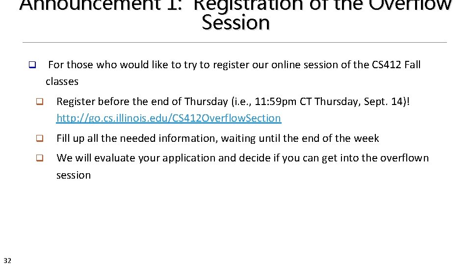 Announcement 1: Registration of the Overflow Session q 32 For those who would like