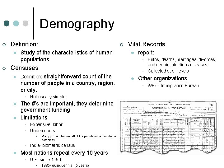 Demography ¢ Definition: l ¢ ¢ Study of the characteristics of human populations Vital