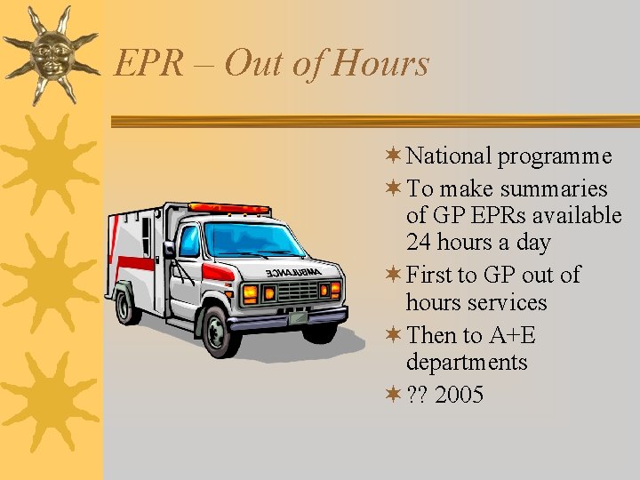 EPR – Out of Hours ¬ National programme ¬ To make summaries of GP