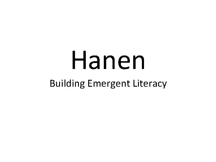 Hanen Building Emergent Literacy 