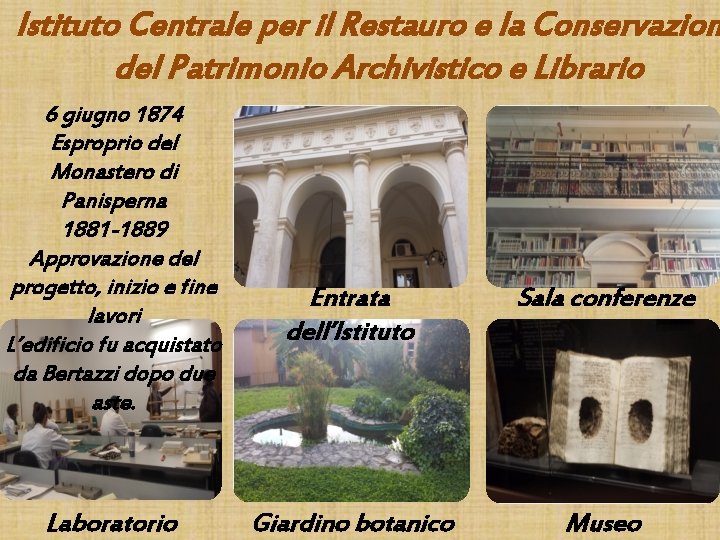 Istituto Centrale per il Restauro e la Conservazion del Patrimonio Archivistico e Librario 6 Istituto Centrale per il Restauro e la Conservazion del Patrimonio Archivistico e Librario 6