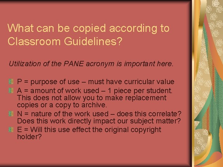 What can be copied according to Classroom Guidelines? Utilization of the PANE acronym is