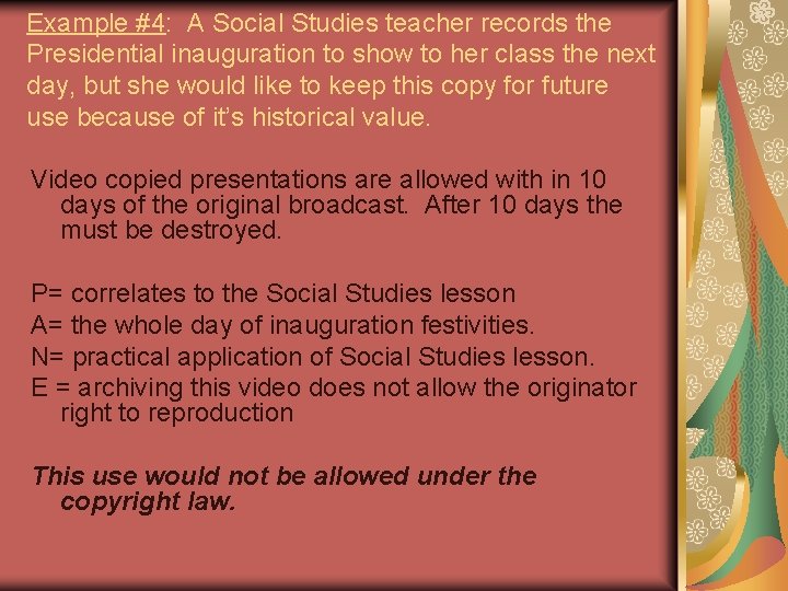 Example #4: A Social Studies teacher records the Presidential inauguration to show to her