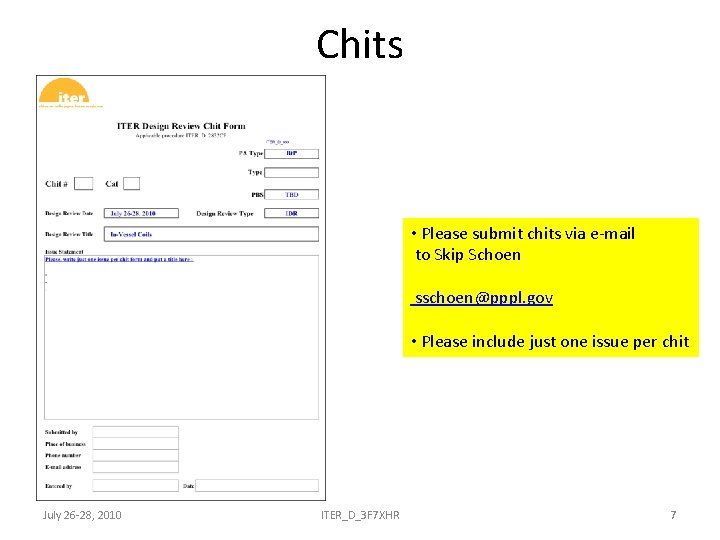 Chits • Please submit chits via e-mail to Skip Schoen sschoen@pppl. gov • Please