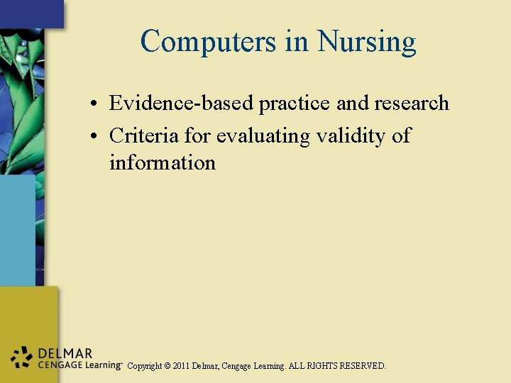 Computers in Nursing • Evidence-based practice and research • Criteria for evaluating validity of