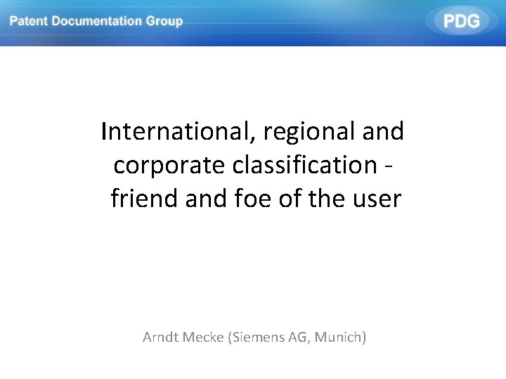 International, regional and corporate classification friend and foe of the user Arndt Mecke (Siemens