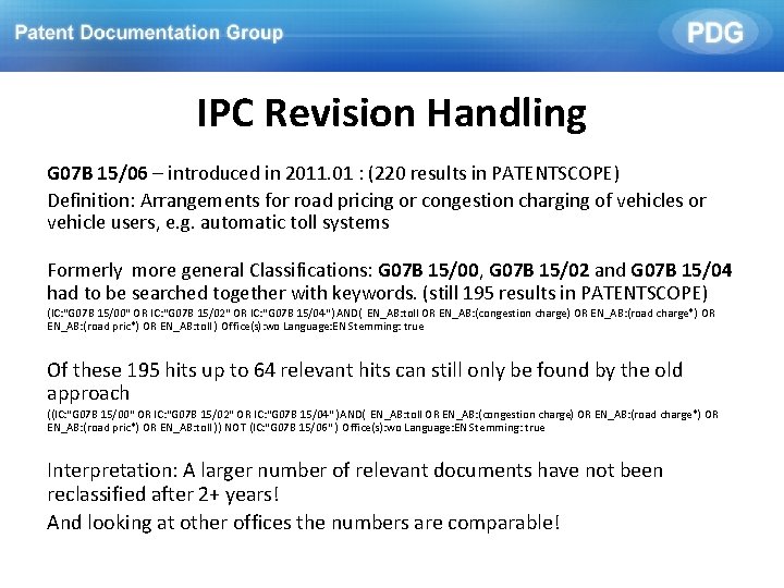 IPC Revision Handling G 07 B 15/06 – introduced in 2011. 01 : (220