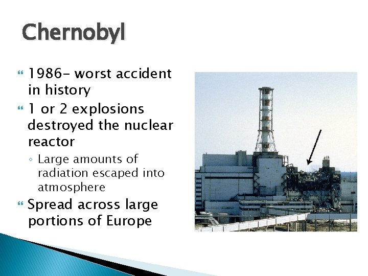 Chernobyl 1986 - worst accident in history 1 or 2 explosions destroyed the nuclear