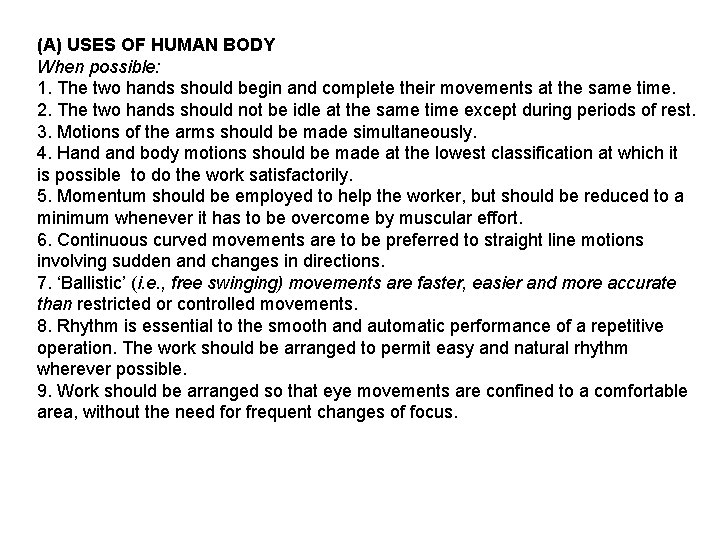 (A) USES OF HUMAN BODY When possible: 1. The two hands should begin and