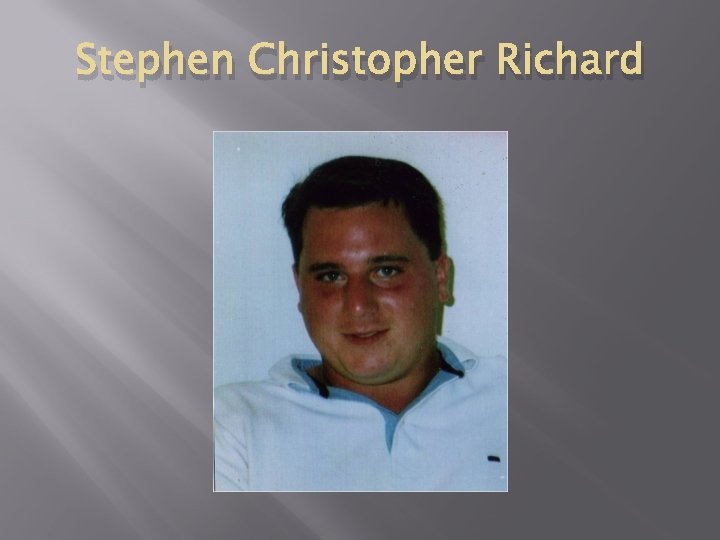 Stephen Christopher Richard 