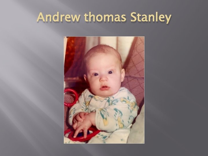 Andrew thomas Stanley 