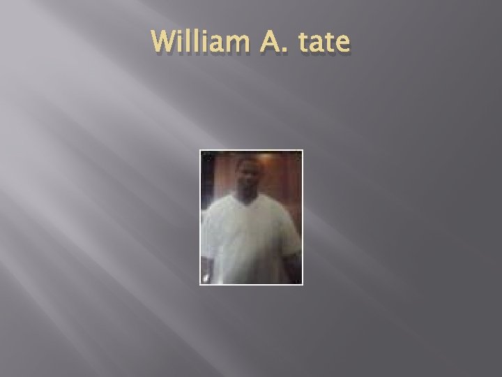 William A. tate 