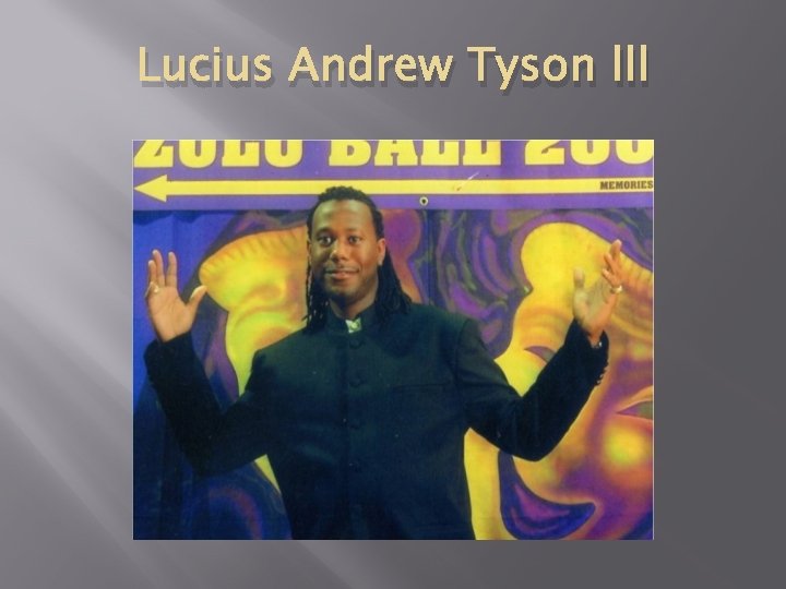 Lucius Andrew Tyson lll 