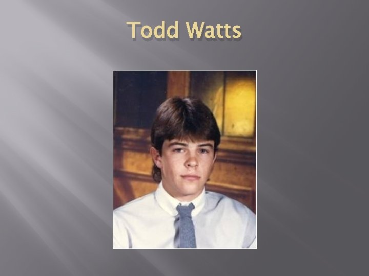 Todd Watts 