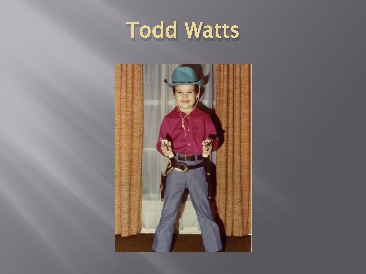 Todd Watts 