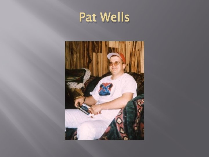 Pat Wells 