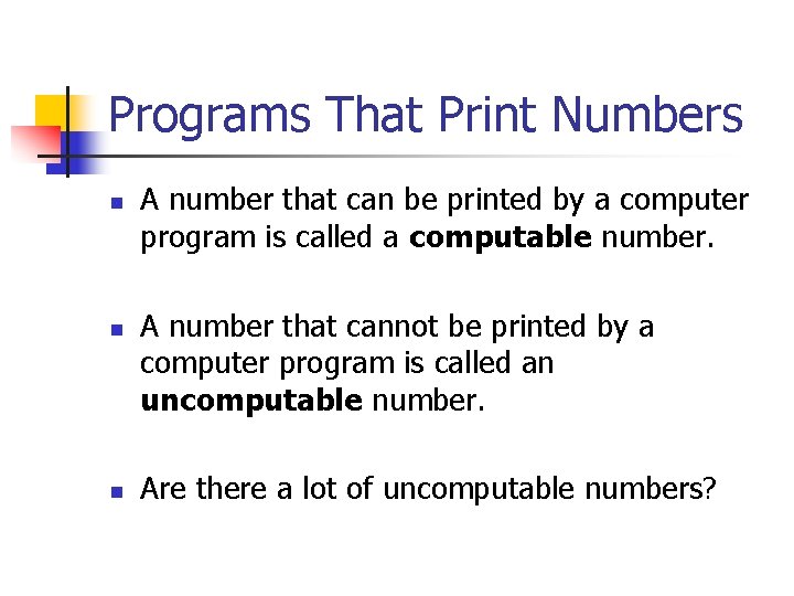 Programs That Print Numbers n n n A number that can be printed by