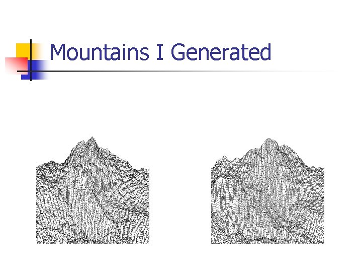 Mountains I Generated 