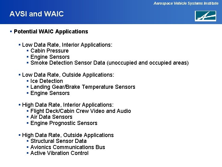 Aerospace Vehicle Systems Institute AVSI and WAIC § Potential WAIC Applications § Low Data
