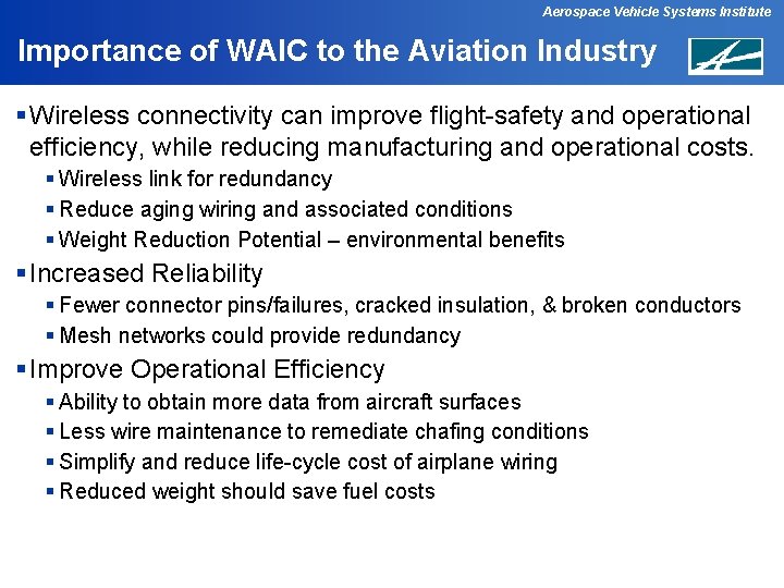 Aerospace Vehicle Systems Institute Importance of WAIC to the Aviation Industry § Wireless connectivity