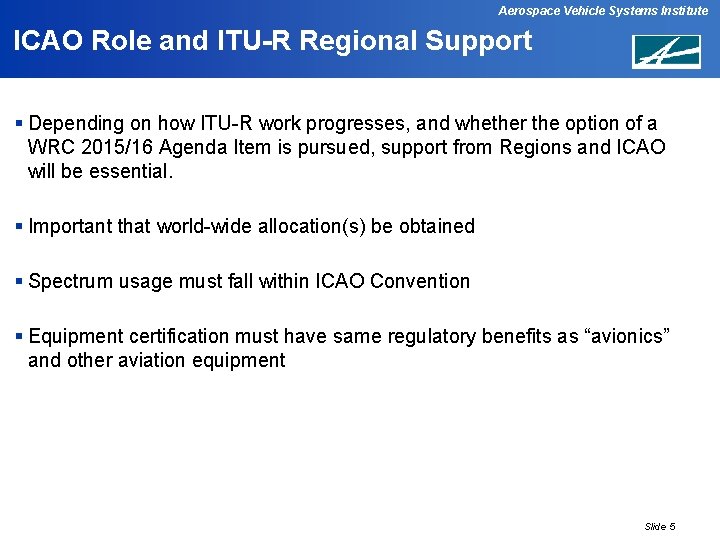 Aerospace Vehicle Systems Institute ICAO Role and ITU-R Regional Support § Depending on how