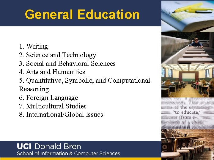 General Education 1. Writing 2. Science and Technology 3. Social and Behavioral Sciences 4.