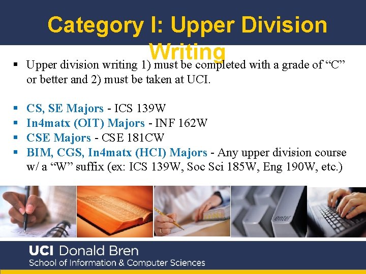 § Category I: Upper Division Writing Upper division writing 1) must be completed with