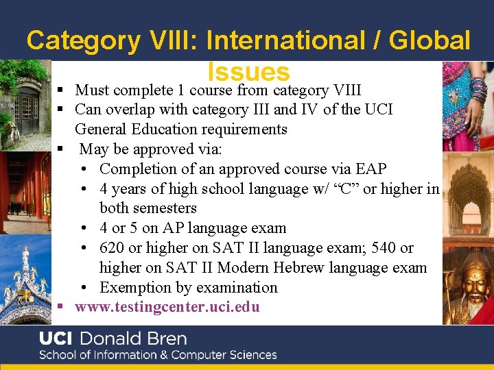 Category VIII: International / Global Issues § Must complete 1 course from category VIII