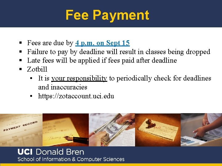Fee Payment § § Fees are due by 4 p. m. on Sept 15