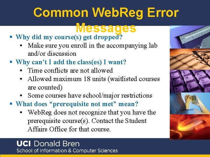 Common Web. Reg Error Messages § Why did my course(s) get dropped? • Make