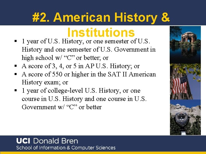 #2. American History & Institutions § 1 year of U. S. History, or one