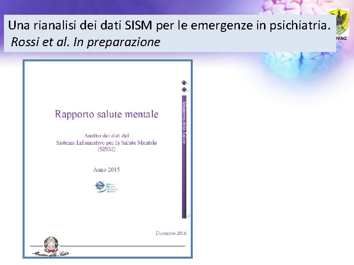 Una rianalisi dei dati SISM per le emergenze in psichiatria. Rossi et al. In