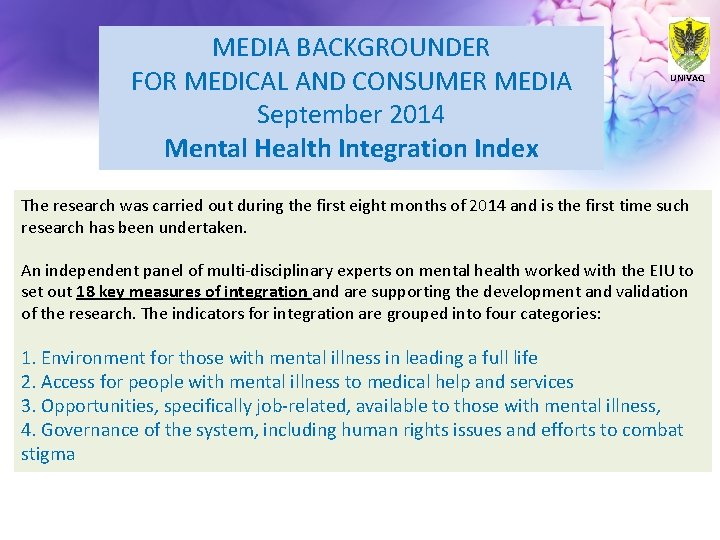 MEDIA BACKGROUNDER FOR MEDICAL AND CONSUMER MEDIA September 2014 Mental Health Integration Index UNIVAQ