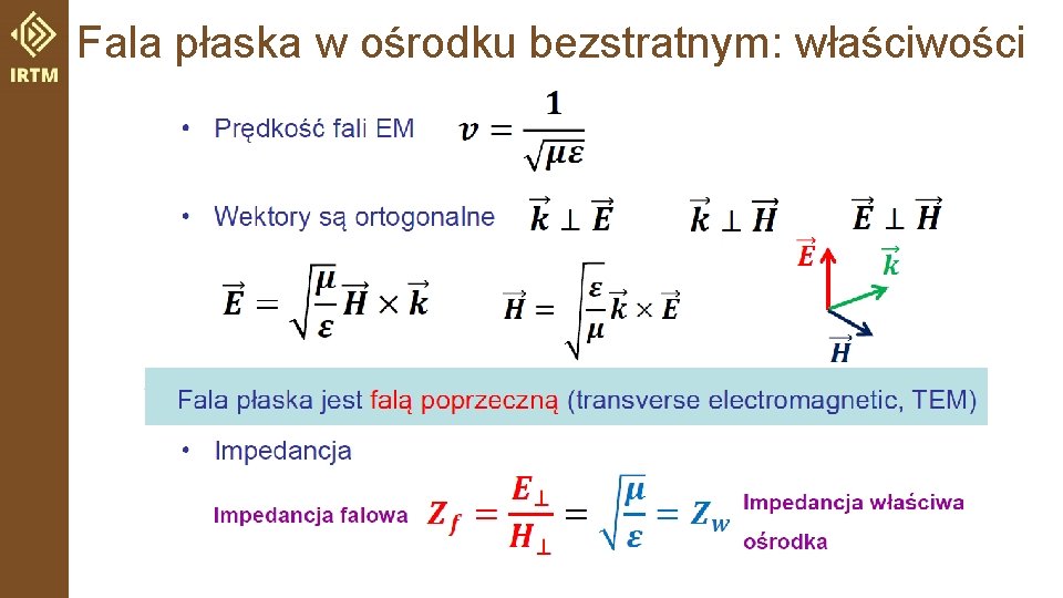 Fala płaska w ośrodku bezstratnym: właściwości 