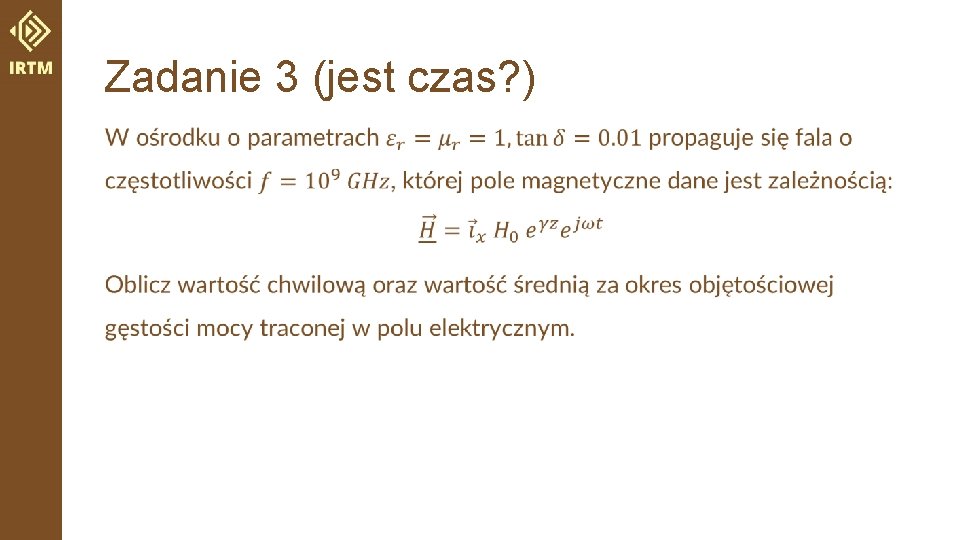 Zadanie 3 (jest czas? ) • 