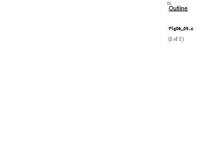 21 Outline fig 06_09. c (2 of 2 ) 