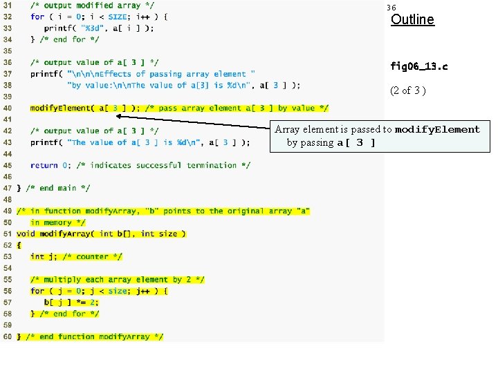 36 Outline fig 06_13. c (2 of 3 ) Array element is passed to