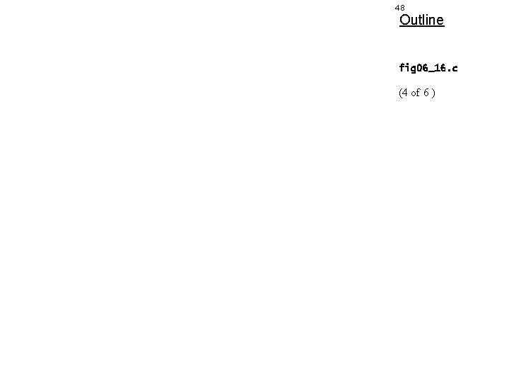 48 Outline fig 06_16. c (4 of 6 ) 