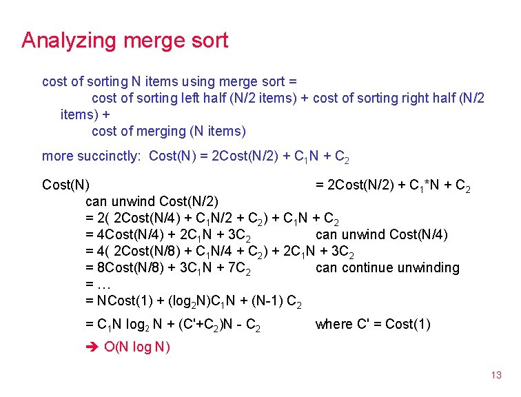 Analyzing merge sort cost of sorting N items using merge sort = cost of