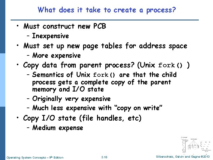 What does it take to create a process? • Must construct new PCB –