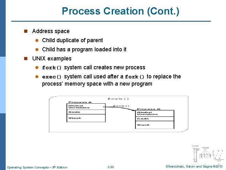 Process Creation (Cont. ) n Address space l Child duplicate of parent l Child